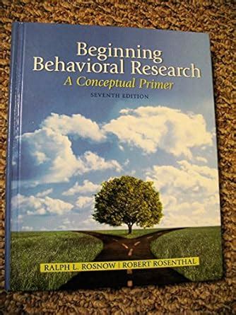 Beginning Behavioral Research A Conceptual Primer 7th Edition Kindle Editon