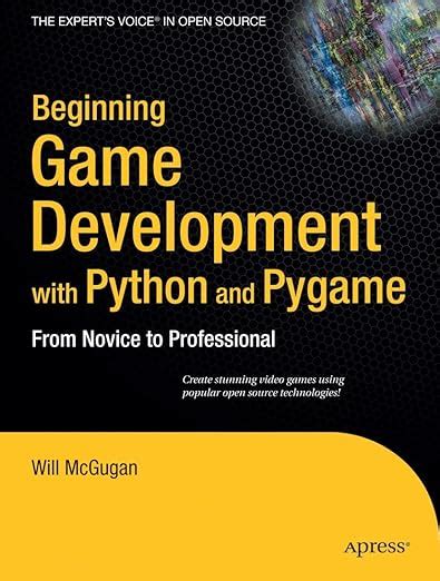 Beginning Game Development with Python and Pygame From Novice to Professional Doc