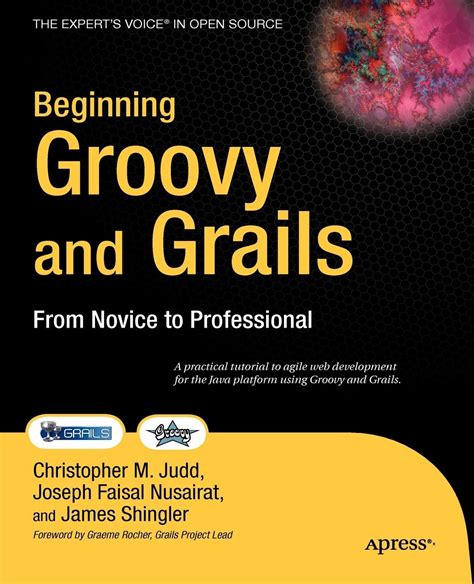 Beginning Groovy and Grails From Novice to Professional PDF