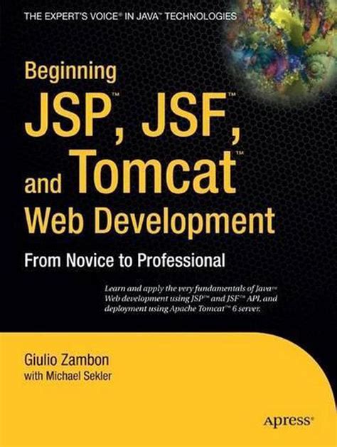 Beginning JSP, JSF and Tomcat Web Development From Novice to Professional Kindle Editon