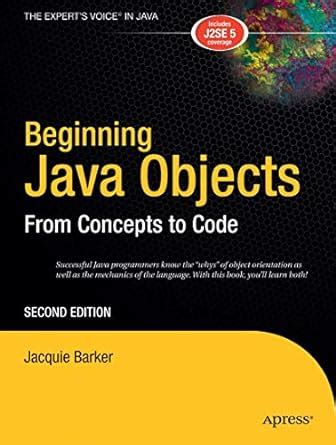 Beginning Java Objects From Concepts To Code 2nd Edition Doc