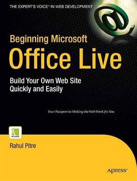Beginning Microsoft Office Live Build Your Own Web Site Quickly and Easily PDF