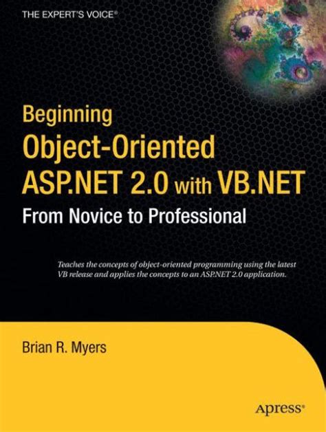 Beginning Object-Oriented ASP.NET 2.0 with VB .NET From Novice to Professional Kindle Editon