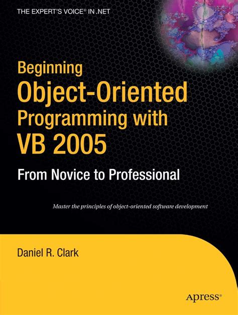 Beginning Object-Oriented Programming with VB 2005 From Novice to Professional 2nd Edition Kindle Editon