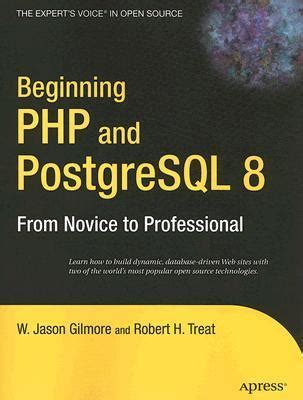 Beginning PHP and PostgreSQL 8 From Novice to Professional Epub
