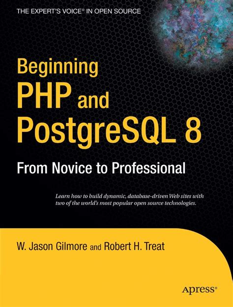 Beginning PHP and PostgreSQL 8 From Novice to Professional Epub