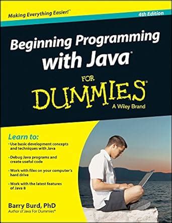 Beginning Programming Java Dummies Barry Kindle Editon