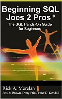 Beginning SQL Joes 2 Pros: The SQL Hands-On Guide for Beginners  Ebook Reader