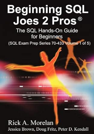 Beginning SQL Joes 2 Pros: The SQL Hands-On Guide for Beginners  Ebook Reader