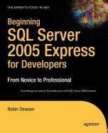 Beginning SQL Server 2005 Express for Developers From Novice to Professional Doc