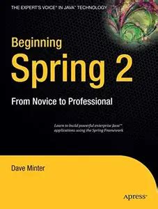 Beginning Spring 2 From Novice to Professional PDF