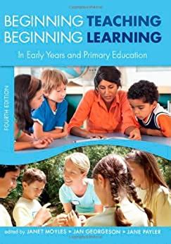 Beginning Teaching, Beginning Learning In Primary Education Epub