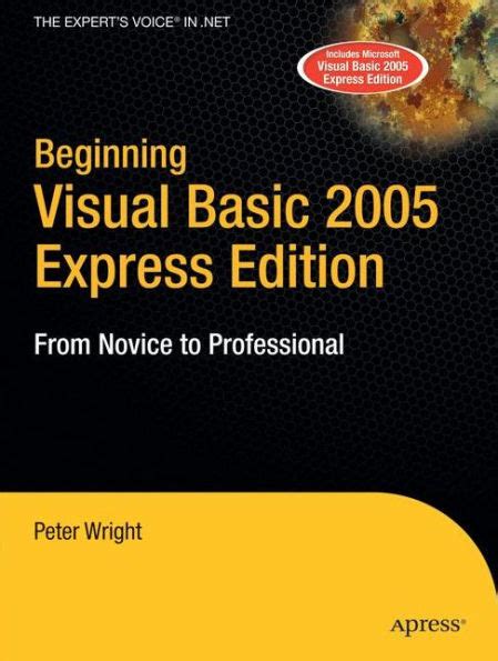 Beginning Visual Basic 2005 Express Edition From Novice to Professional 1st Edition Doc