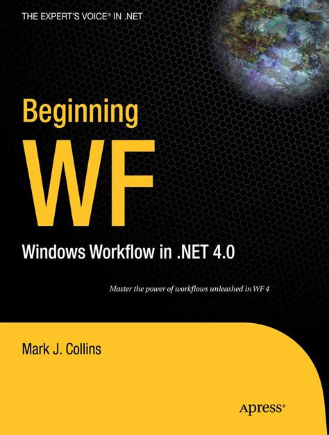 Beginning WF Windows Workflow in .NET 4.0 Kindle Editon