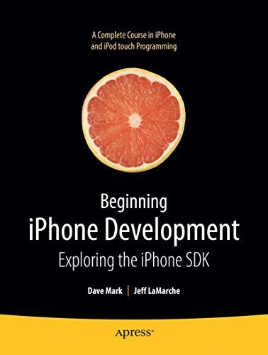 Beginning iPhone Development Exploring the iPhone SDK Reader