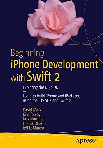 Beginning iPhone Development with Swift 2 Exploring the iOS SDK Epub