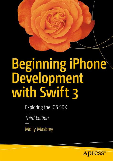 Beginning iPhone Development with Swift 3 Exploring the iOS SDK Epub