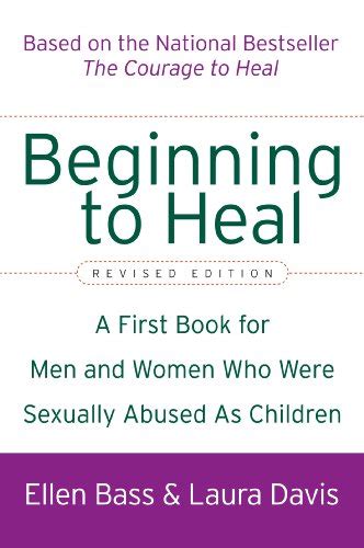 Beginning to Heal A First Book for men and Women who were Sexually Abused as Children Revised Editio PDF