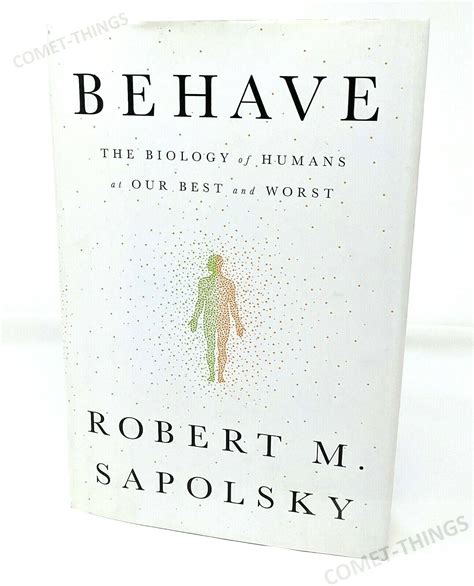 Behave The Biology of Humans at Our Best and Worst Epub