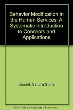 Behavior Modification in the Human Services A Systematic Introduction to Concepts and Applications Epub