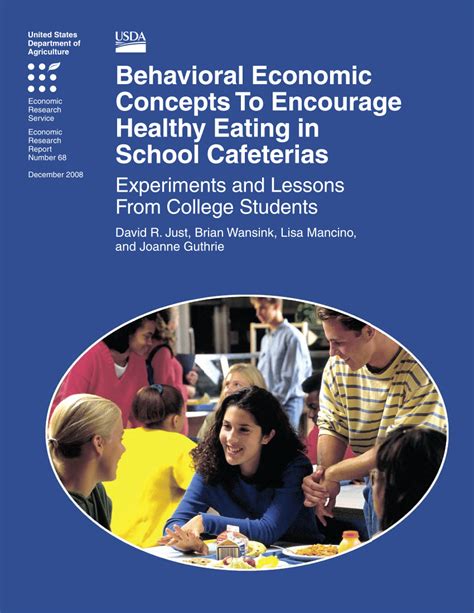Behavioral Economic Concepts To Encourage Healthy Eating in School Cafeterias Experiments and Lessons From College Students Doc