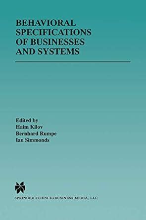 Behavioral Specifications of Businesses and Systems Reader