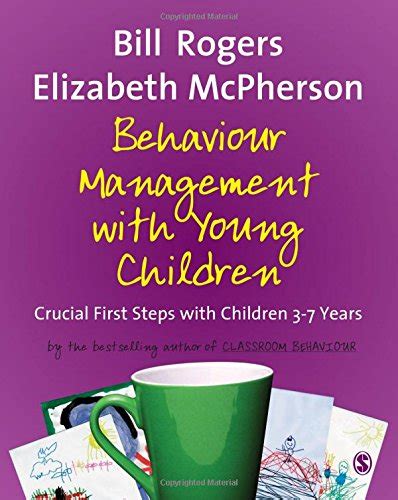 Behaviour Management with Young Children Crucial First Steps with Children 3–7 Years Kindle Editon