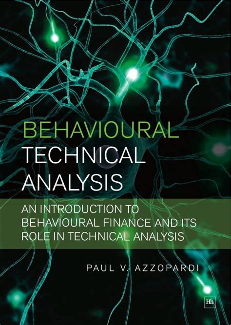 Behavioural Technical Analysis: A Practical Guide to Behavioural Finance and Its Uses in Explaining PDF