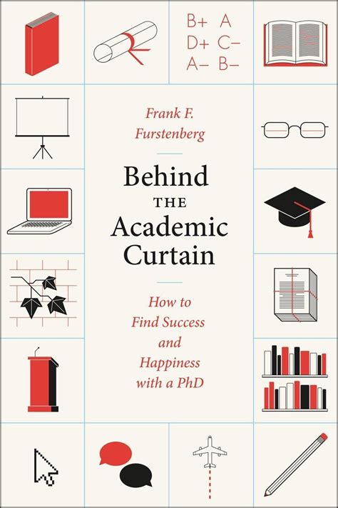 Behind The Academic Curtain How To Find Success And Happiness With A Phd Epub