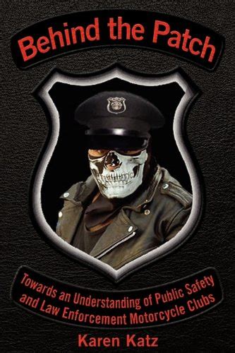 Behind the Patch Towards an Understanding of Public Safety and Law Enforcement Motorcycle Clubs Epub