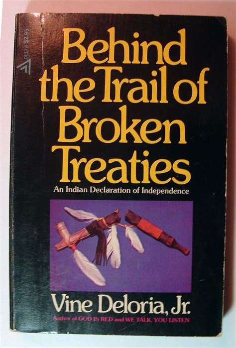 Behind the Trail of Broken Treaties An Indian Declaration of Independence PDF