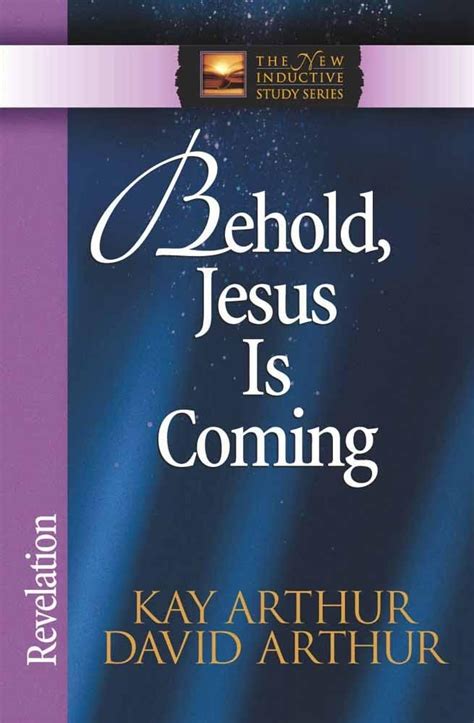 Behold Jesus Is Coming Revelation The New Inductive Study Series Reader