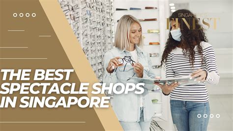 Behold the Cheapest Spectacle Shops in Singapore: A Comprehensive Guide to Affordable Eye Care