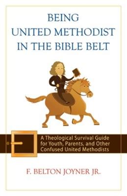Being United Methodist in the Bible Belt  A Theological Survival Guide for Youth Doc