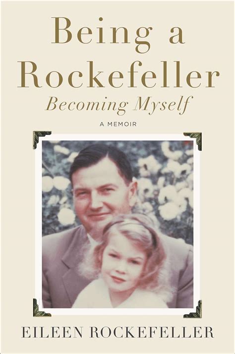 Being a Rockefeller, Becoming Myself A Memoir PDF