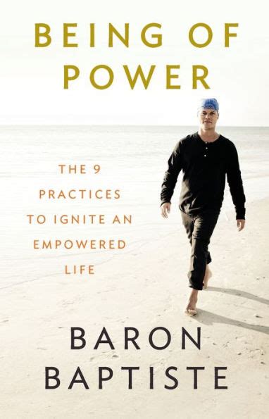 Being of Power The 9 Practices to Ignite an Empowered Life Kindle Editon