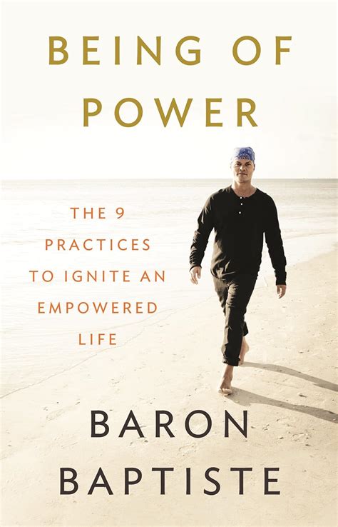 Being of Power The 9 Practices to Ignite an Empowered Life Kindle Editon