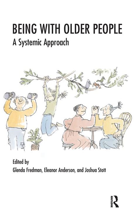 Being with Older People: A Systemic Approach (Systemic Thinking and Practice Series) Kindle Editon