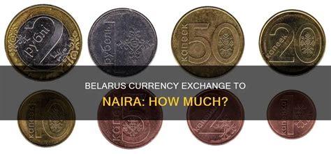 Belarus Currency to Naira: A Comprehensive Guide