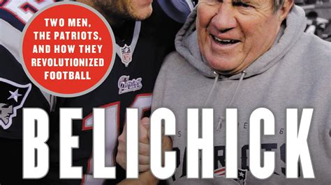 Belichick and Brady Two Men the Patriots and How They Revolutionized Football PDF