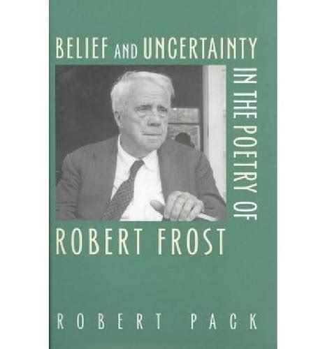 Belief and Uncertainty in the Poetry of Robert Frost Doc