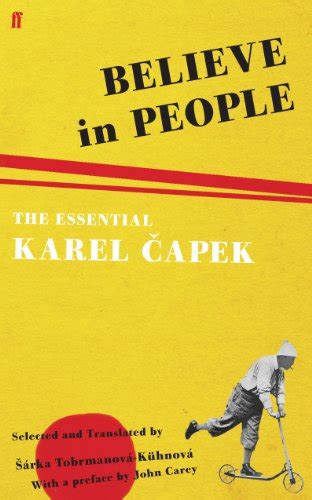 Believe in People The Essential Karel Capek Previously Untranslated Journalism and Letters Ebook Epub