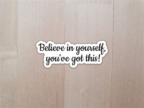 Believe in Yourself: You've Got This!