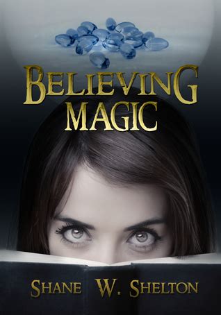 Believing Magic Believing Magic Series Volume 1 Reader