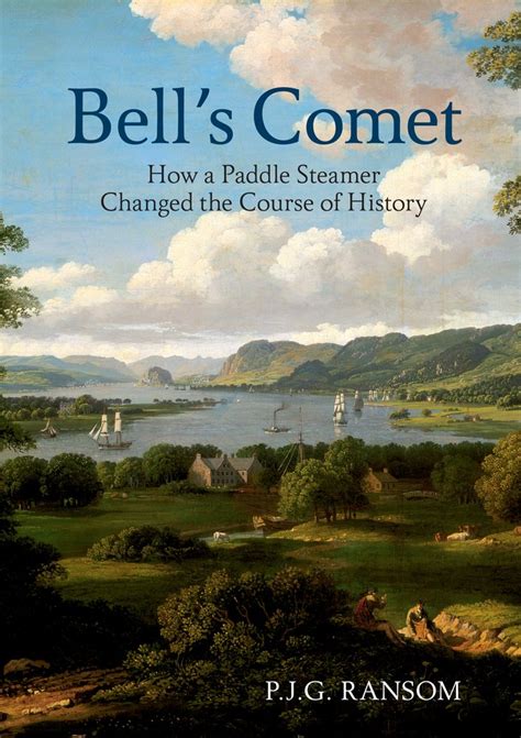 Bell's Comet How a Paddle Steamer Changed the Course of History Reader