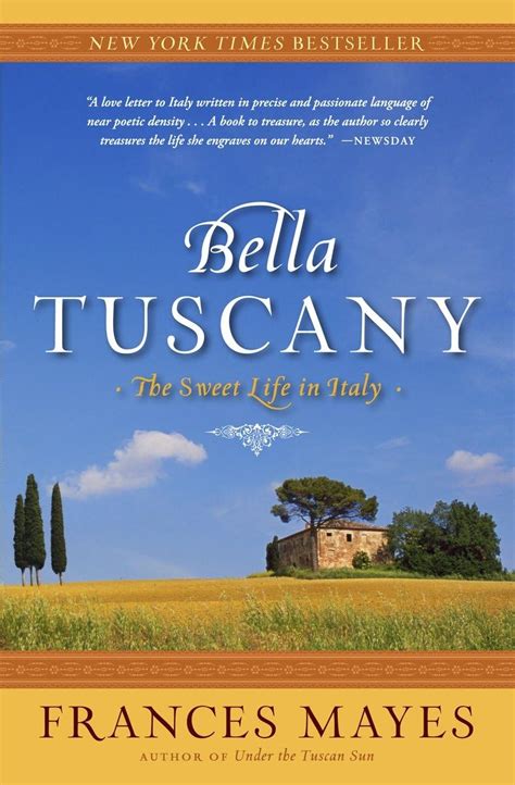 Bella Tuscany The Sweet Life in Italy Epub