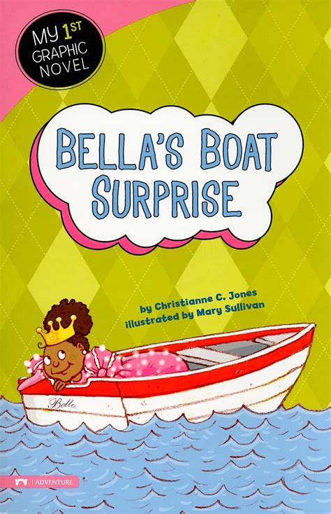 Bella s Boat Surprise My First Graphic Novel