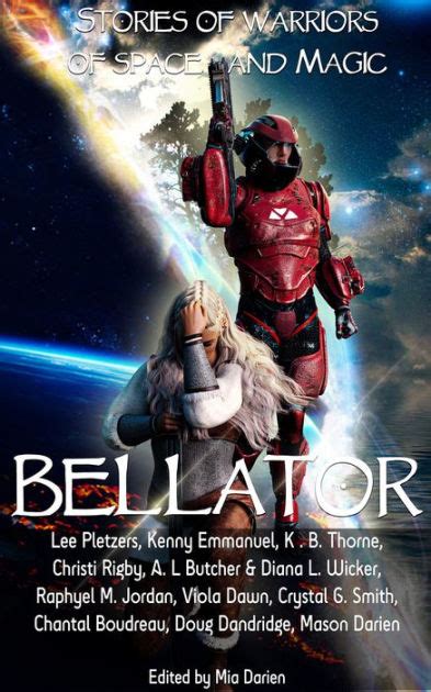 Bellator An Anthology of Warriors of Space and Magic Kindle Editon