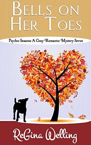 Bells On Her Toes A Romantic Cozy Mystery The Psychic Seasons Series Book 2 Doc