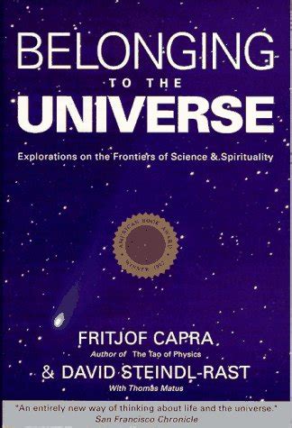 Belonging to the Universe Explorations on the Frontiers of Science and Spirituality Reader